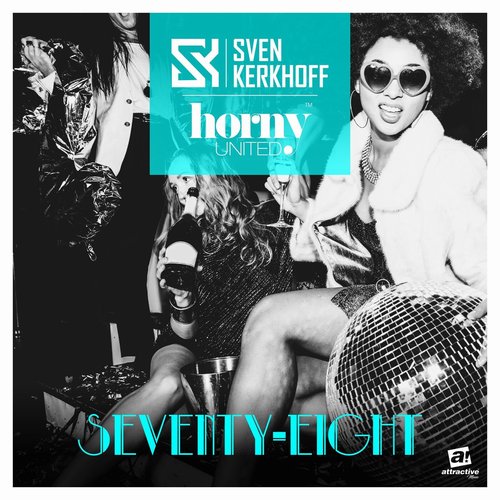 Horny United, Sven Kerkhoff - Seventy-Eight (78) [Original Club Mix] [ATTR446BP]